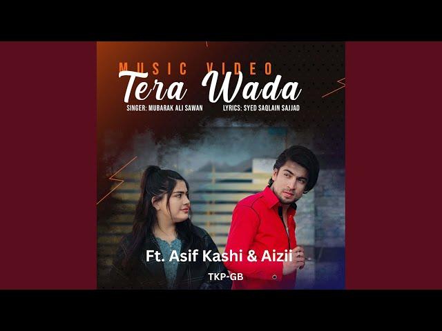 Tera Wada (Urdu Gazal) (feat. Mubarak Ali Sawan, Asif Kashi & Aizii)