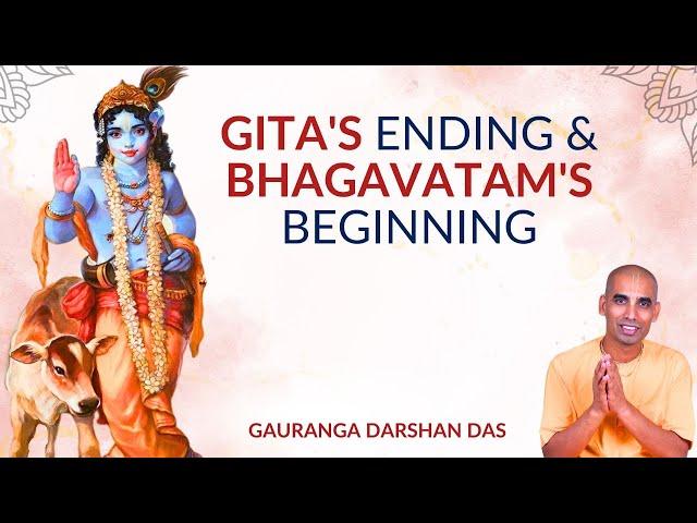 GITA'S ENDING & BHAGAVATAM'S BEGINNING | Satsang | Gauranga Darshan Das