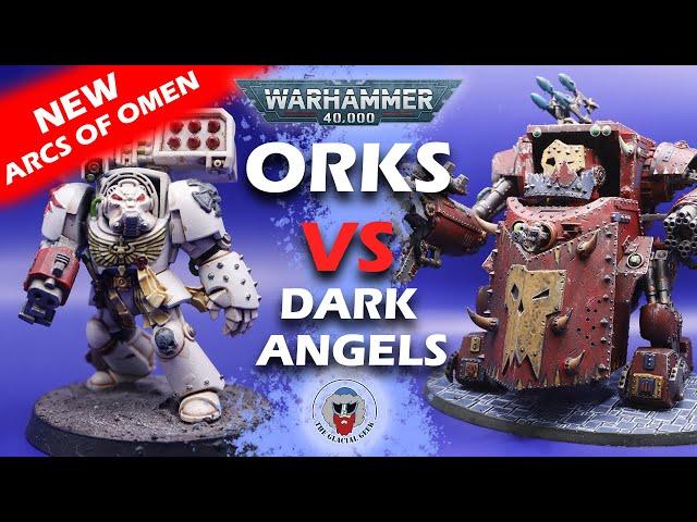 *NEW ARCS OF OMEN GT RULES* Dark Angels VS Orks - Warhammer 40K Batrep - 2,000pts