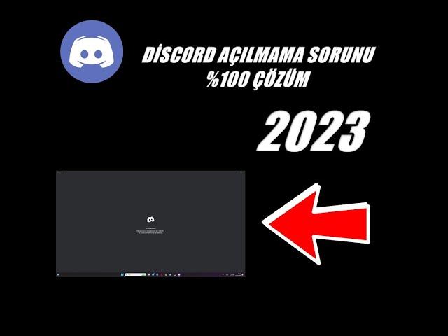 DİSCORD AÇILMAMA SORUNU %100 ÇÖZÜM 2023