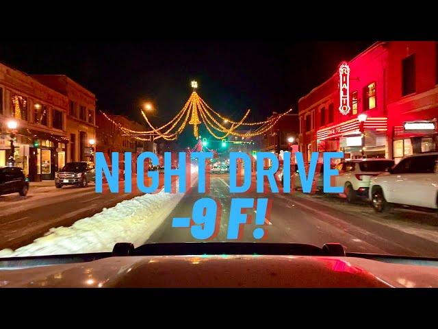 Night Drive -9 F | Downtown Bozeman MT