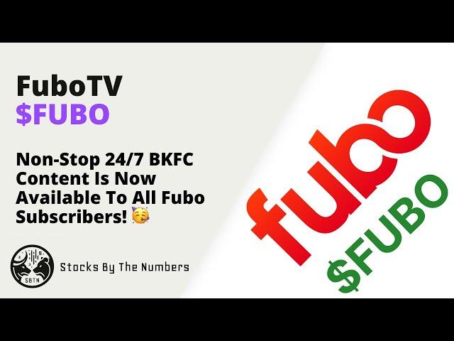 Quick Update On FuboTV Inc $FUBO - Some News Came Out For BKFC Now Available To FUBO subscribers! 