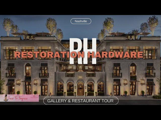 RH New 2024 Contemporary Home Furniture & Decor | Restoration Hardware Restaurant & Gallery Tour