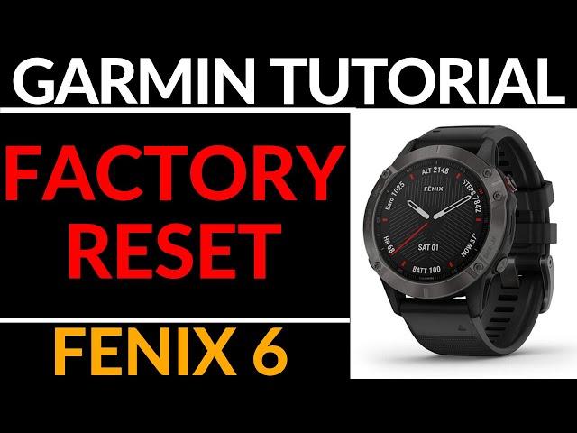 How to Reset the Garmin Fenix 6 - Factory Reset Tutorial