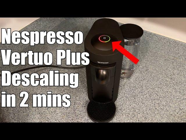 Nespresso Vertuo Plus Descaling How To