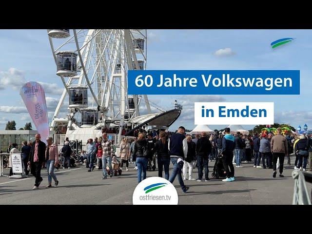 VW in Emden wird 60 - Großes Familienfest zum runden Geburtstag