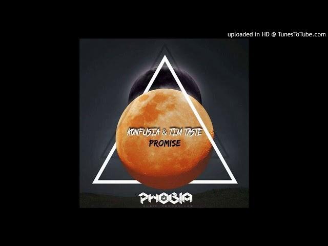 Konfusia, TiM TASTE - Promise (Original Mix) [PHOBIA Music Recordings]