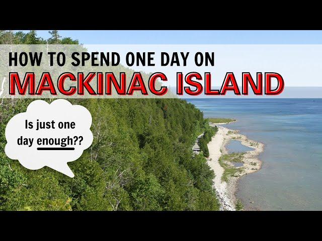 How to spend one day on Mackinac Island