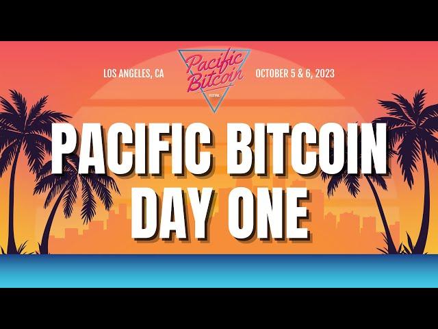 Pacific Bitcoin Festival 2023 - Livestream Day 1