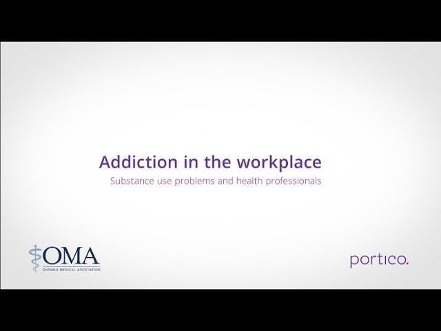 Addiction in the workplace: Substance use problems and health professionals