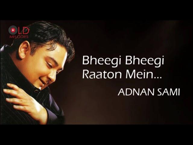 Bheegi Bheegi Raaton Mein - Adnan Sami