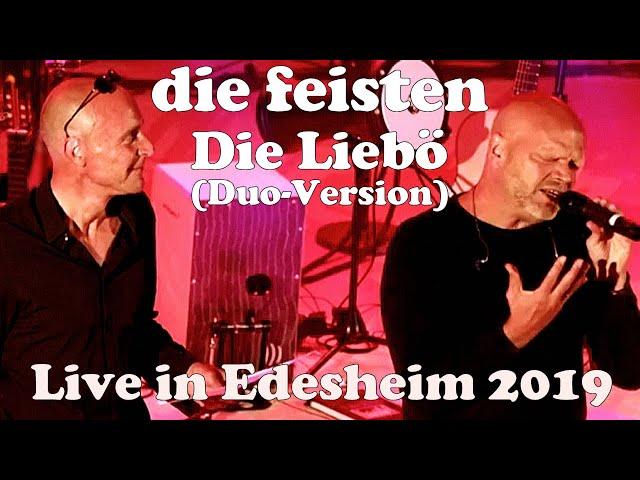 die feisten - Die Liebö (Duo-Version: neuer Text!) live 2019