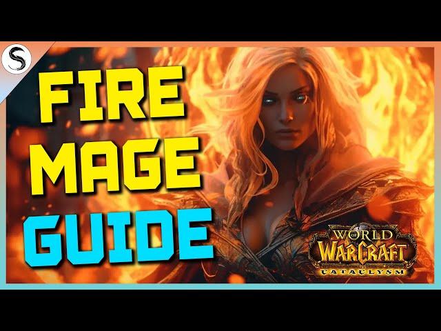 Fire Mage PvE Guide Cataclysm