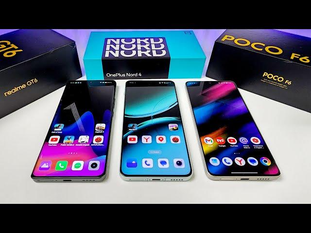 POCO F6 или OnePlus NORD 4 или Realme GT6 - Какой Смартфон Купить!  Сравнение ПЛЮСЫ и МИНУСЫ