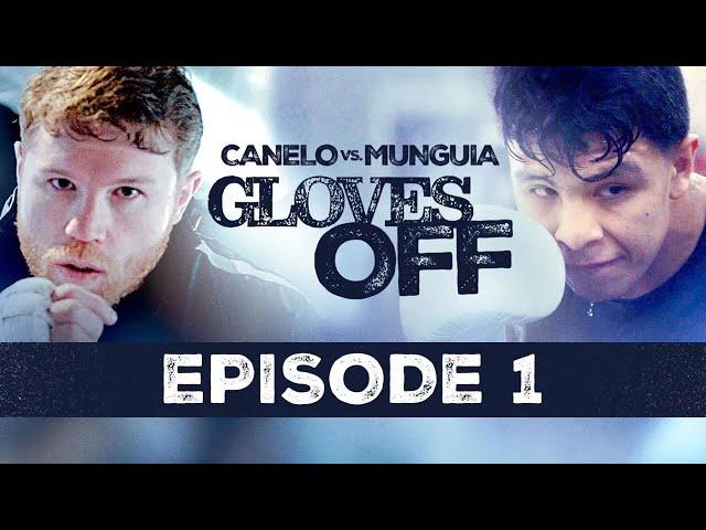 Gloves Off: Canelo vs Munguia - Episode 1 | #CaneloMunguia