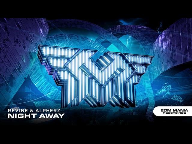 |Big Room| ReVine & Alpherz - Night Away (Extended Mix) [EDM Mania Recordings]