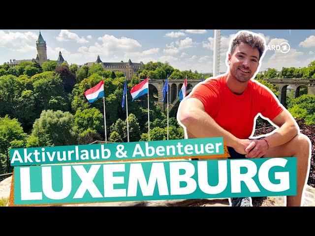 Luxembourg – hiking and sightseeing between the Moselle, Alzette and Sauer | WDR Reisen