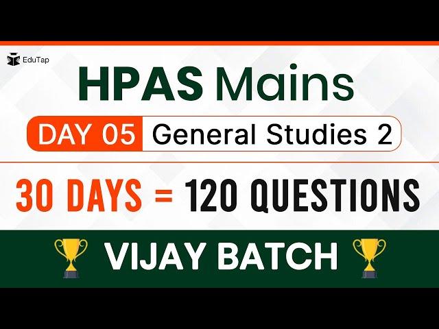 HPAS Mains Free Answer Writing Program | GS 2 - Day 5 for HPAS Mains | Vijay Batch for HPAS 2022