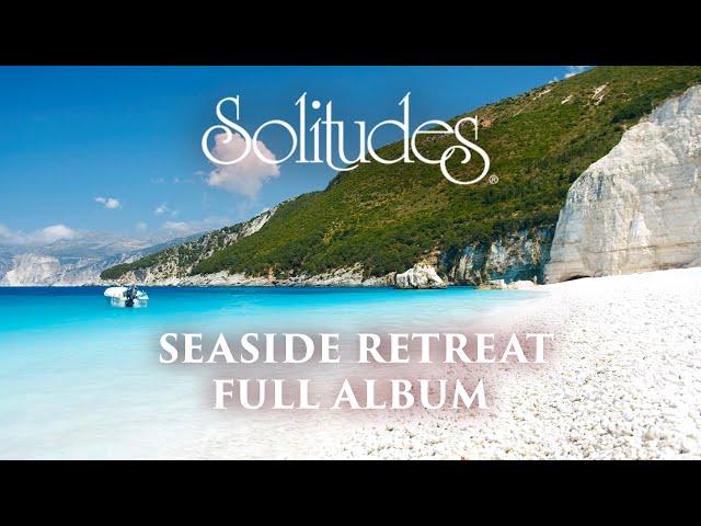 1 hour of Relaxing Music: Dan Gibson’s Solitudes - Seaside Retreat (Full Album)