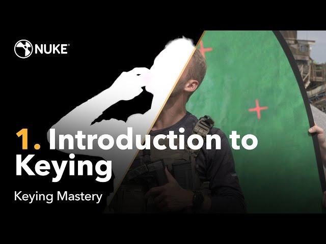 Keying Mastery | 01. Introduction to Keying in Nuke