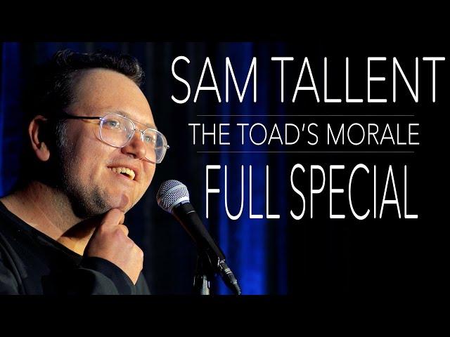 Sam Tallent | The Toad's Morale | Full Special