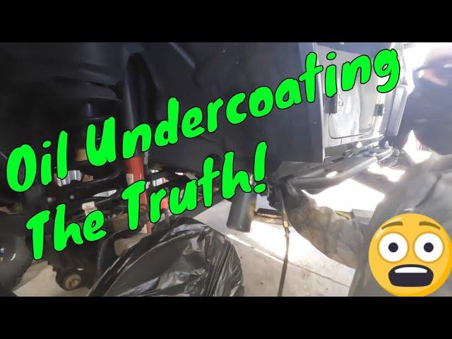 The FACTS about Oil Undercoating!