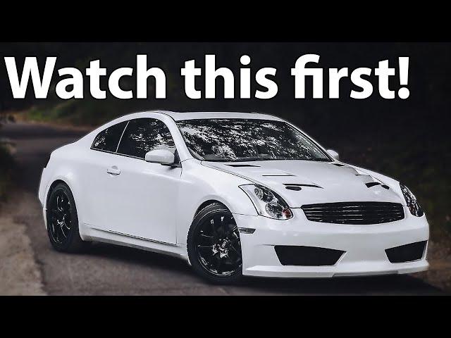 Watch This Before Buying an Infiniti G35 2003-2008