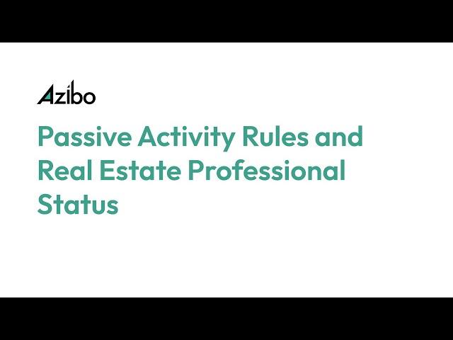 Passive Activity Rules for Landlords and Real Estate Professional Status