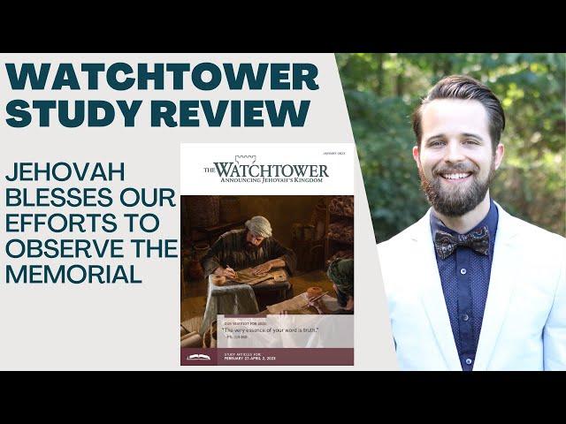 Jehovah Blesses Our Efforts to Observe the Memorial - Watchtower Study Review January 2023