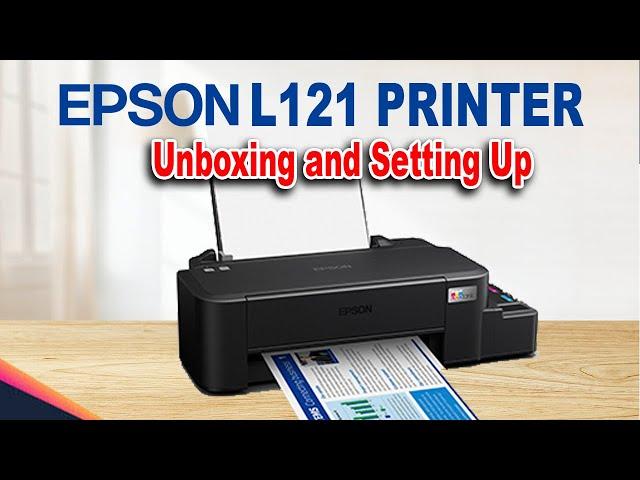 Epson L121 EcoTank Printer l Unboxing and Setting Up.