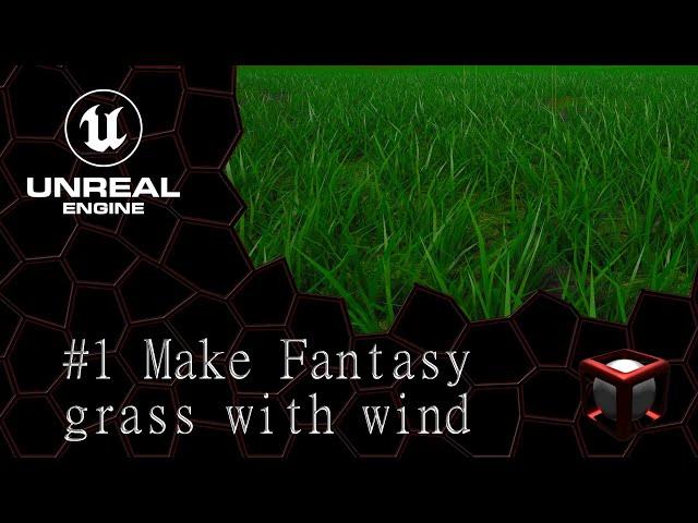 Unreal engine 4 Quick Tutorials - fantasy game level/scene -#1 Grass with wind