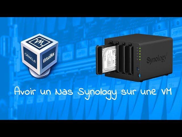 Avoir un Synology sur une machine virtuelle