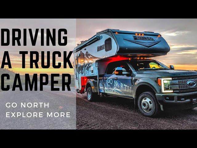 Driving & Off-Roading in a Truck Camper, Thoughts After 6 Months On The Road | Go North Explore More