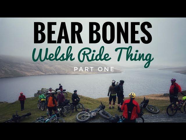 Bear Bones Welsh Ride Thing - Bikepacking Adventure - PART ONE