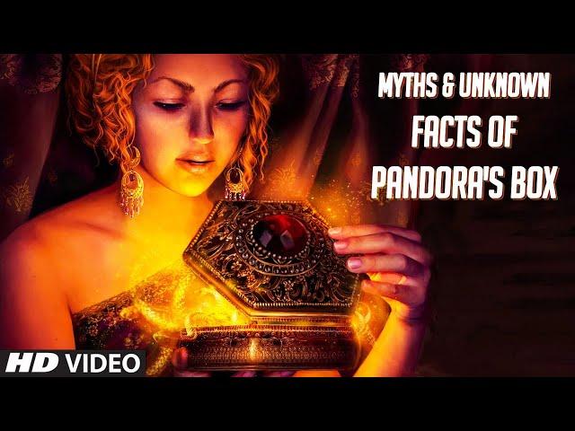 Myths & Unknown Facts Of Pandora's Box | Greek Mythology | Mystery Explained