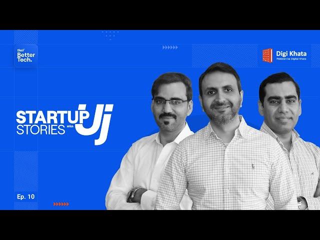 Startup Stories With UJ X DigiKhata | Bilal Anjum & Adnan Aslam