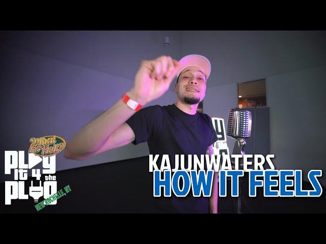 KAJUNWATERS X HOW IT FEEL X PLAYIT4THEPLUG PERFORMANCE