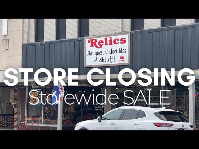 Store CLOSING at the end of 2024!!! Hurry & Shop the SALES! Relics Newton, Iowa