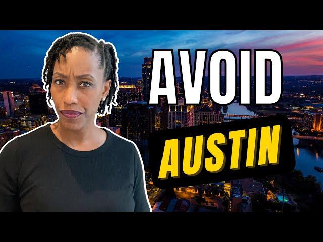 5 Reasons NOT to Move to Austin Texas - Know THIS First!