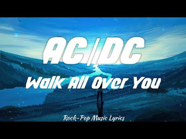 AC/DC - Walk All Over You (lyrics)