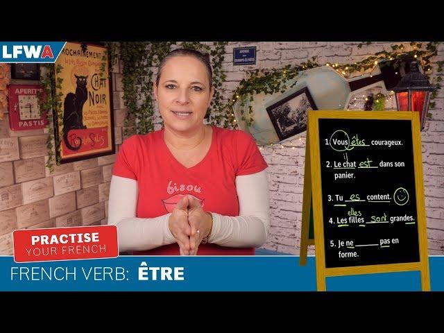 Practise your French verb ÊTRE (TO BE)