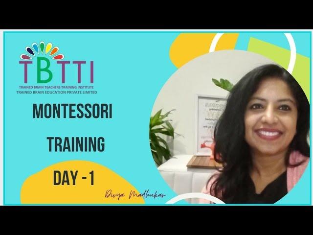 Montessori Teacher Training |  Day 1