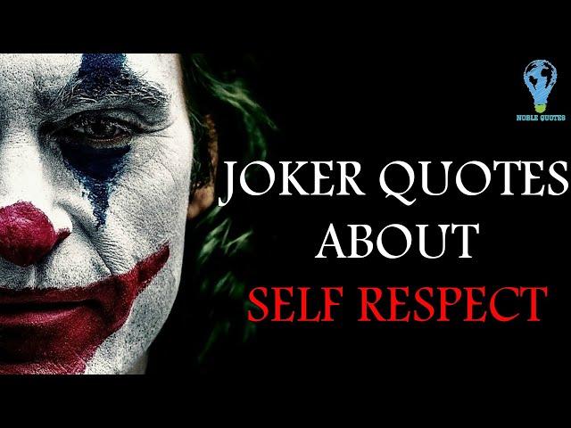 Joker Quotes About Self Respect.