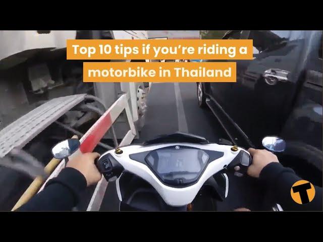 Top 10 tips - Riding a motorbike in Thailand