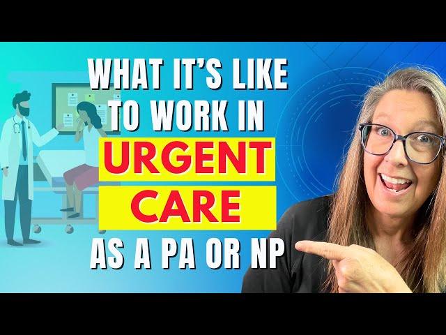 Behind the Scenes: Urgent Care PA Shares Insider Knowledge!