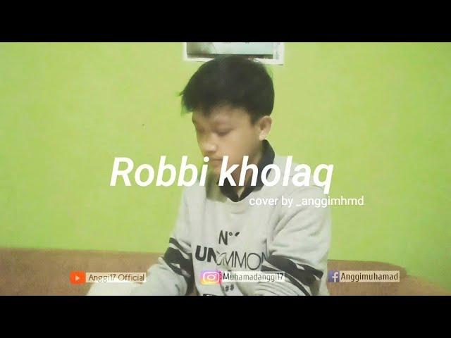 robbi kholaq (cover by _anggimhmd)