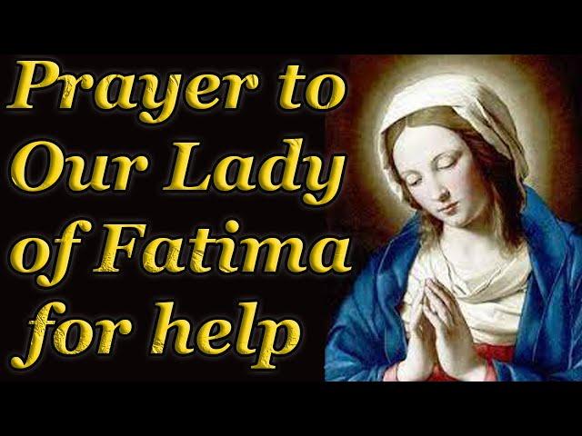 Prayer to Our Lady of Fatima for help with problems - very powerful Pray to God online. Jesus Church