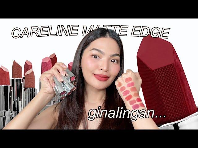 COMPLETE SWATCHES OF NEW CARELINE MATTE EDGE LIPPIE   • Joselle Alandy