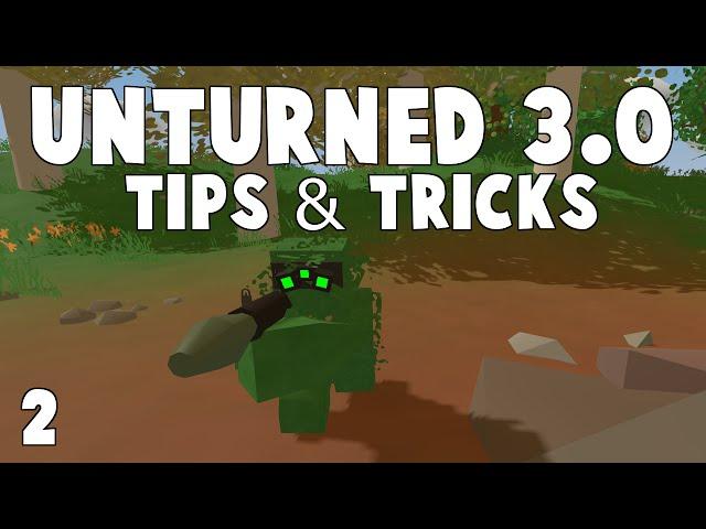 Unturned 3.0 Tips & Tricks [Ep 2] (Updated 2016)