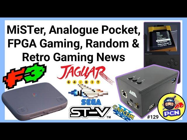 MiSTer, Analogue Pocket, FPGA, Random & Retro Gaming News (ep129)